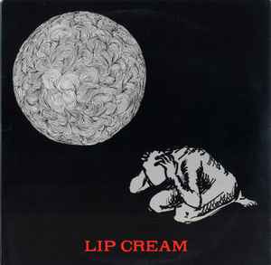 Lip Cream – Lip Cream (1989, Vinyl) - Discogs