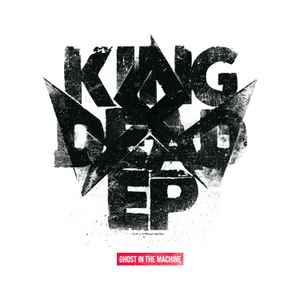 Ghost In The Machine (6) - King Dead EP