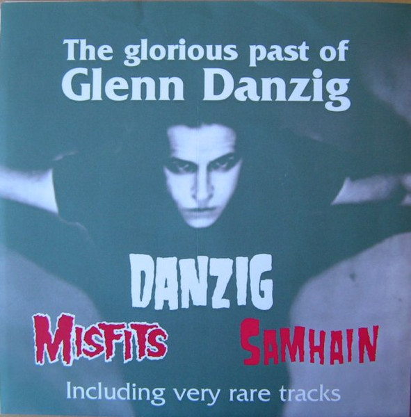 Danzig / Misfits / Samhain – The Glorious Past Of Glenn Danzig 