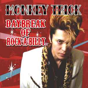 Monkey Trick – Daybreak Of Rock A Billy (2008, CD) - Discogs