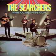 The Searchers - When You Walk In The Room album cover