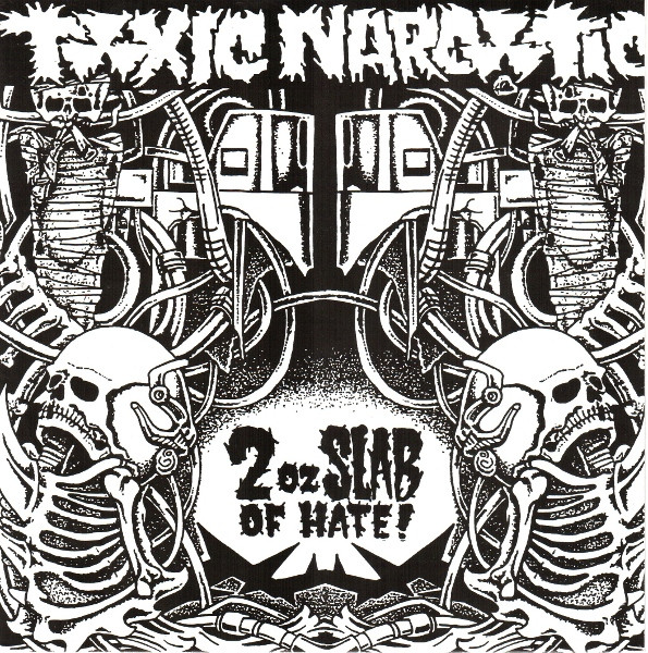 lataa albumi Toxic Narcotic - 2 Oz Slab Of Hate