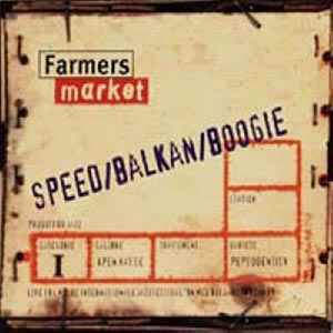 Farmers Market - Speed / Balkan / Boogie
