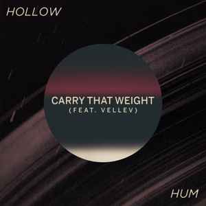 Hollow Hum - Carry That Weight album cover