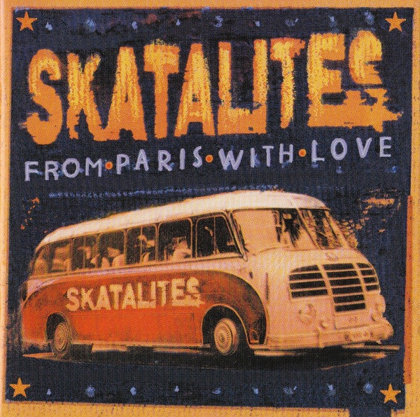 Skatalites – From Paris With Love (2002, CD) - Discogs