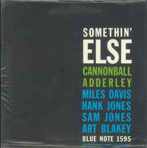 Cannonball Adderley – Somethin' Else (1995, 180g, Vinyl) - Discogs