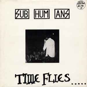 Subhumans - Time Flies... ...But Aeroplanes Crash album cover