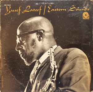 Yusef Lateef – Eastern Sounds (1964, Vinyl) - Discogs