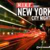 M.I.K.E. - New York City Nights
