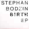 Stephan Bodzin - Birth EP