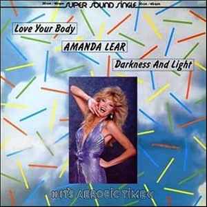Amanda Lear - Love Your Body / Darkness And Light album cover