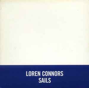 Loren Mazzacane Connors - Sails アルバムカバー