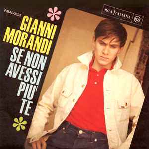 Gianni Morandi - Se Non Avessi Più Te