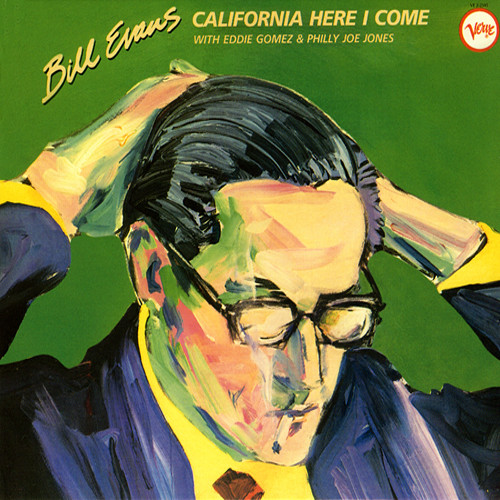 Bill Evans - California Here I Come | Releases | Discogs