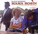 Mama Rosin - Black Robert