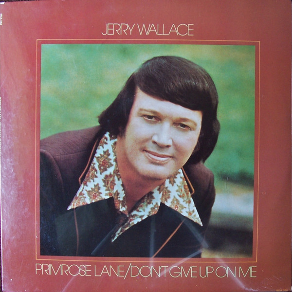 télécharger l'album Jerry Wallace - Primrose LaneDont Give Up On Me