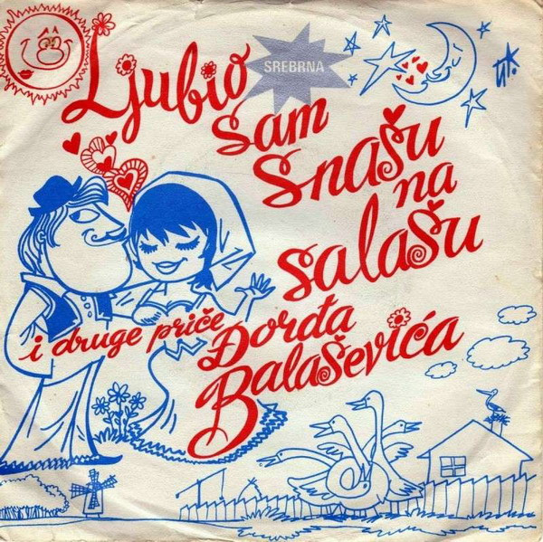 descargar álbum Đorđe Balašević - Ljubio Sam Snašu Na Salašu
