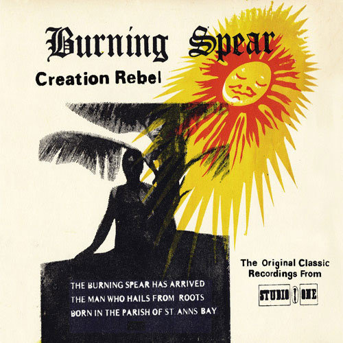 ladda ner album Burning Spear - Creation Rebel The Original Classic Recordings From Studio One