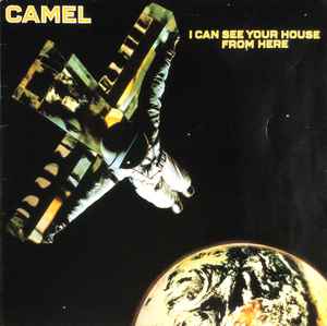 Camel - I Can See Your House From Here album cover