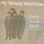 My Bloody Valentine – Sunny Sundae Smile (1987, Vinyl) - Discogs