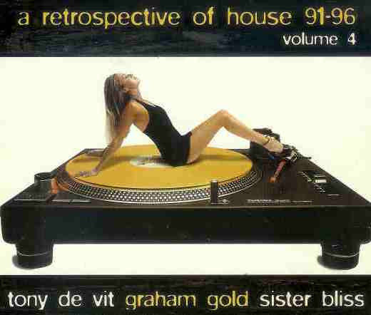 Tony de Vit, Graham Gold, Sister Bliss – A Retrospective Of House