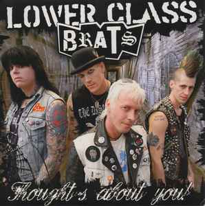 Lower Class Brats - Thoughts About You