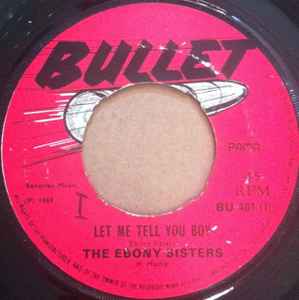 The Ebony Sisters / The Rhythm Rulers – Let Me Tell You Boy