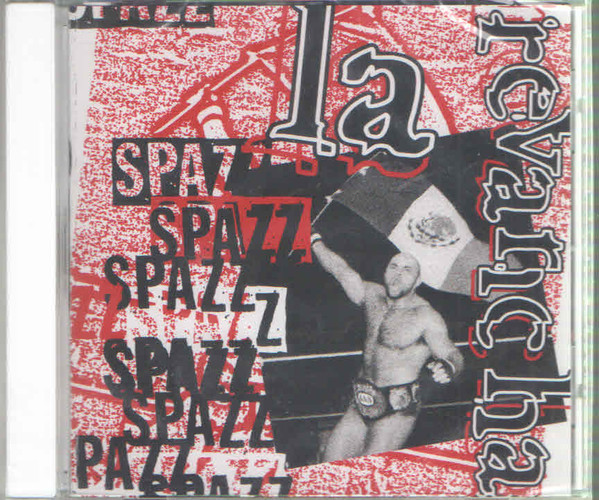 Spazz - La Revancha | Releases | Discogs