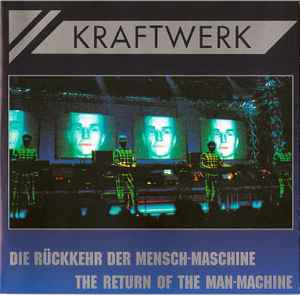 Kraftwerk – Die Rückkehr Der Mensch-Maschine = The Return Of The