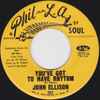 John Ellison - You've Got To Have Rhythm / Giving Up On Love