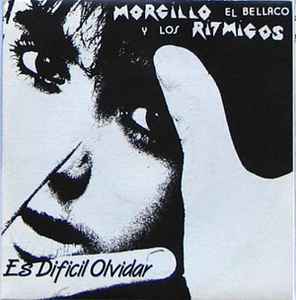 Morcillo El Bellaco Y Los Ritmicos - Es Difícil Olvidar album cover