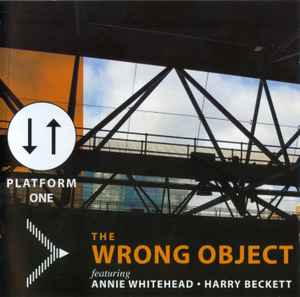 The Wrong Object - Platform One