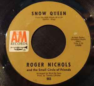 Roger Nichols And The Small Circle Of Friends - Snow Queen / Kinda