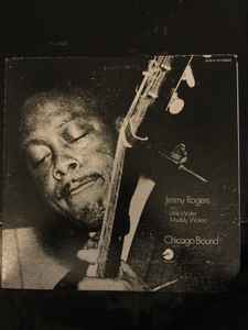 Jimmy Rogers With Little Walter, Muddy Waters – Chicago Bound