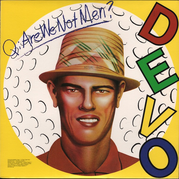 Samenpersen doorgaan met lelijk Devo - Q: Are We Not Men? A: We Are Devo! | Releases | Discogs