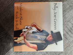 Billy Joe Green - Muskrat Blues And Rock & Roll album cover