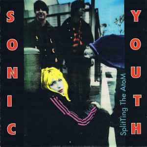 Sonic Youth - SplitTing The AtoM