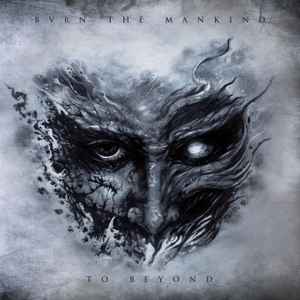 Burn The Mankind - To Beyond album cover