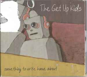 The Get Up Kids – Something To Write Home About (2000, Digipak, CD 