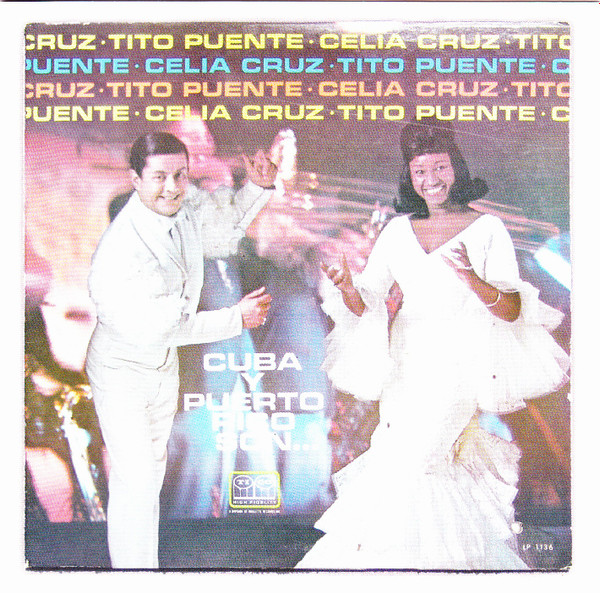 Tito Puente & Celia Cruz - Cuba Y Puerto Rico Son... | Releases