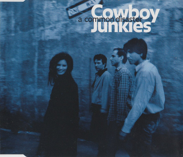 Cowboy Junkies – A Common Disaster (1996, CD) - Discogs