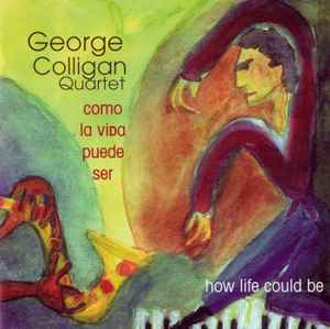 George Colligan - Como la vida puede ser  album cover