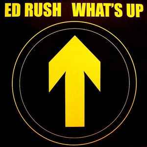 What's Up - Ed Rush