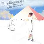 Miki Matsubara = 松原みき - Who Are You? = あなたは誰？ | Releases