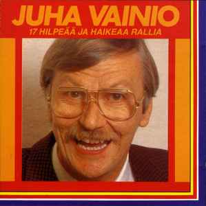 Juha Vainio - 17 Hilpeää Ja Haikeaa Rallia album cover