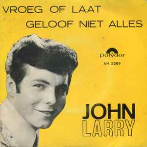 John Larry - Vroeg Of Laat album cover