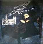Cover of The Elephant Man's Alarm Clock, 2017-08-00, Vinyl