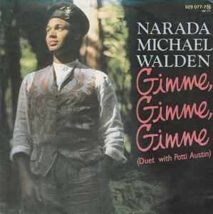 Gimme, Gimme, Gimme - Narada Michael Walden