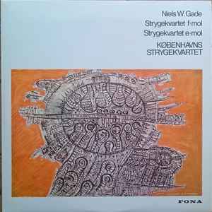 Niels Wilhelm Gade - Strygekvartet F-mol, Strygekvartet E-mol album cover