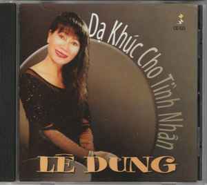 Lê Dung – Dạ Khúc Cho Tình Nhân (CD) - Discogs